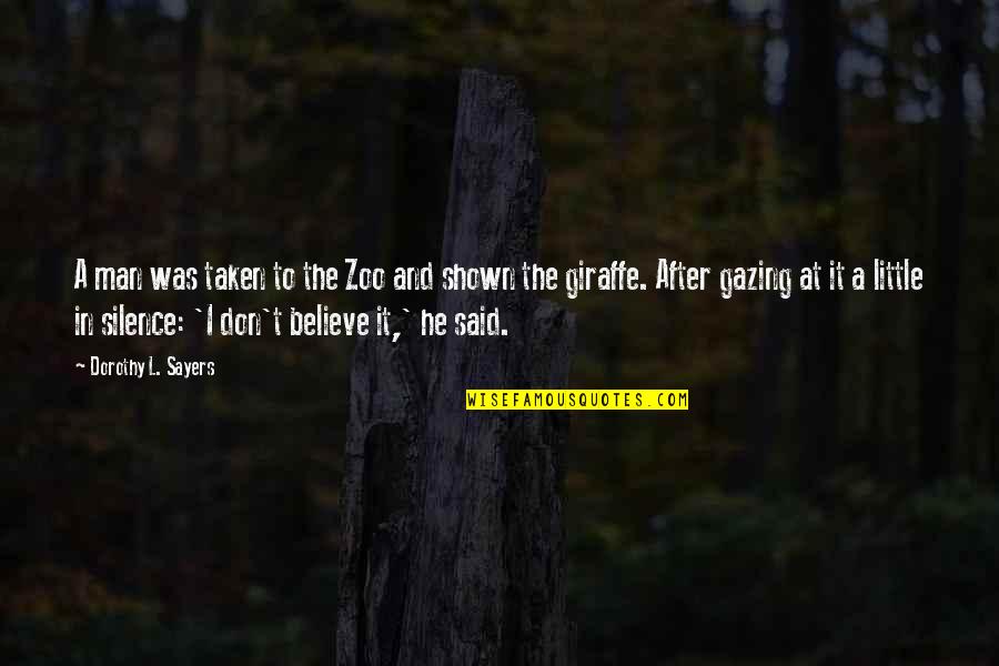 Kurutma Maki Nesi Quotes By Dorothy L. Sayers: A man was taken to the Zoo and Kurutma Maki Nesi Quotes By Dorothy L. Sayers: A man was taken to the Zoo and