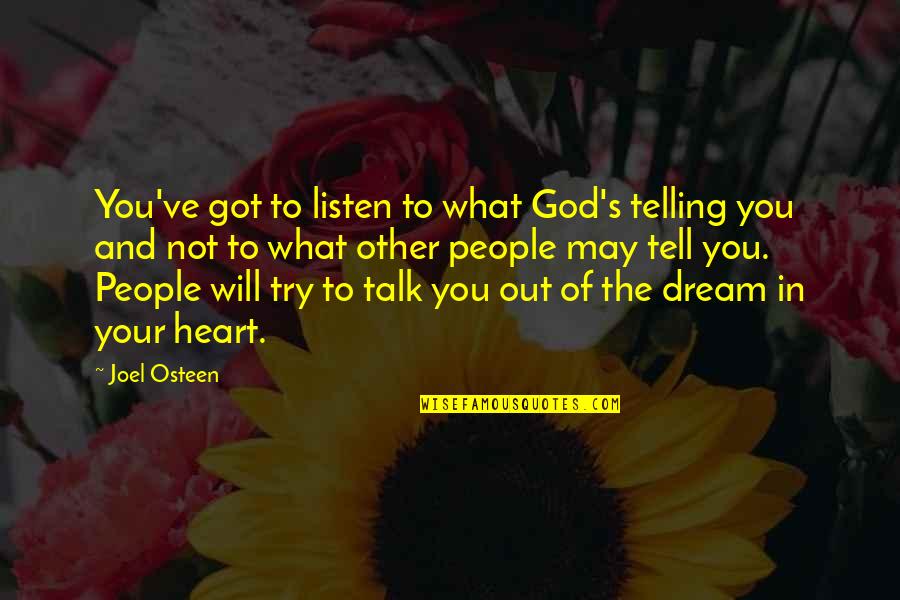 Kusakabe Hikaru Quotes By Joel Osteen: You've got to listen to what God's telling