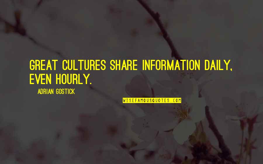 Kushandwizdom New Year Quotes By Adrian Gostick: Great cultures share information daily, even hourly.