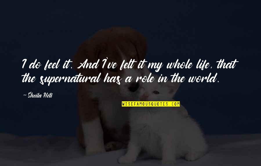 Kusserow On Compliance Quotes By Sheila Heti: I do feel it. And I've felt it Kusserow On Compliance Quotes By Sheila Heti: I do feel it. And I've felt it