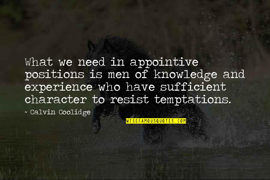 Kustermans Reviews Quotes By Calvin Coolidge: What we need in appointive positions is men Kustermans Reviews Quotes By Calvin Coolidge: What we need in appointive positions is men