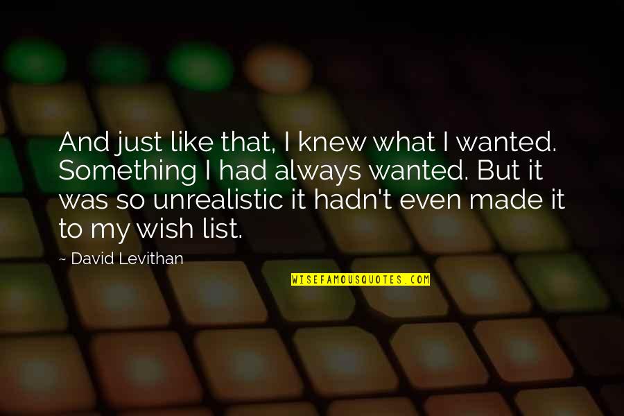 Kustom Kulture Quotes By David Levithan: And just like that, I knew what I