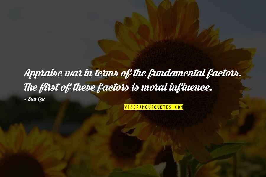 Kutacharam Quotes By Sun Tzu: Appraise war in terms of the fundamental factors.