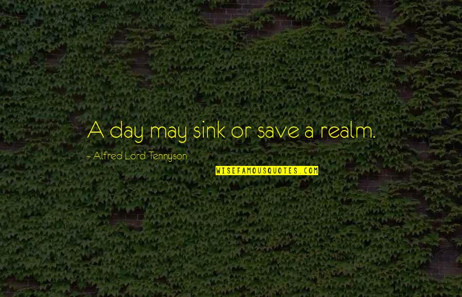 Kutty Movie Images With Quotes By Alfred Lord Tennyson: A day may sink or save a realm.