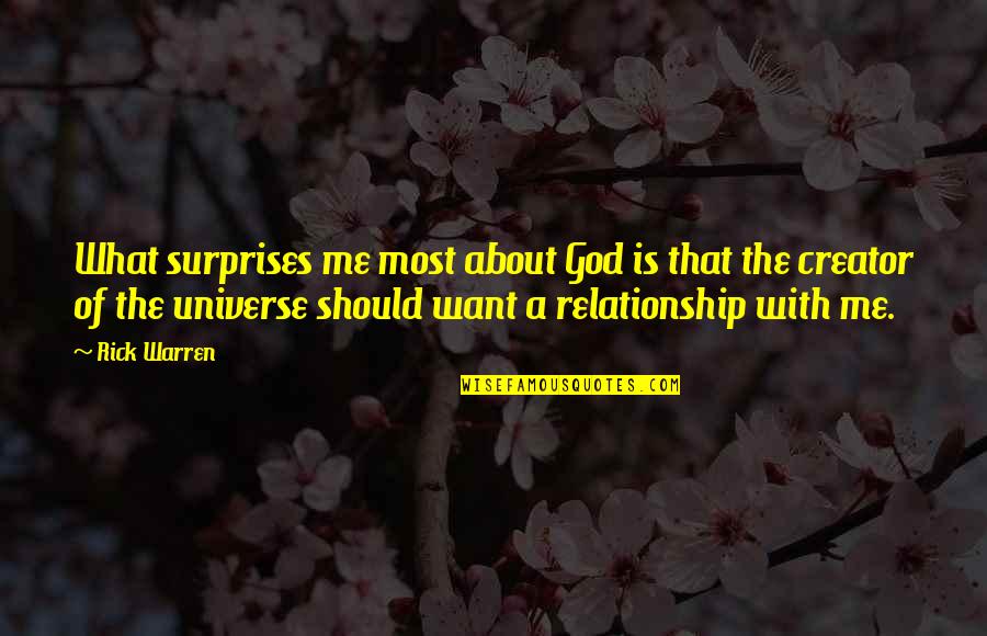Kuturah Quotes By Rick Warren: What surprises me most about God is that Kuturah Quotes By Rick Warren: What surprises me most about God is that