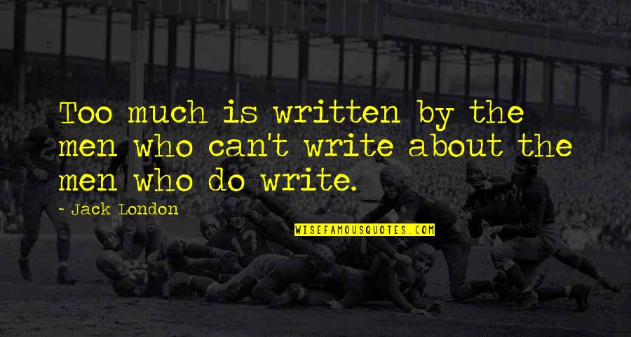 Kuvat Google Quotes By Jack London: Too much is written by the men who