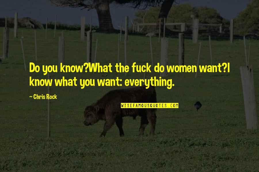 Kuweka Machapisho Quotes By Chris Rock: Do you know?What the fuck do women want?l