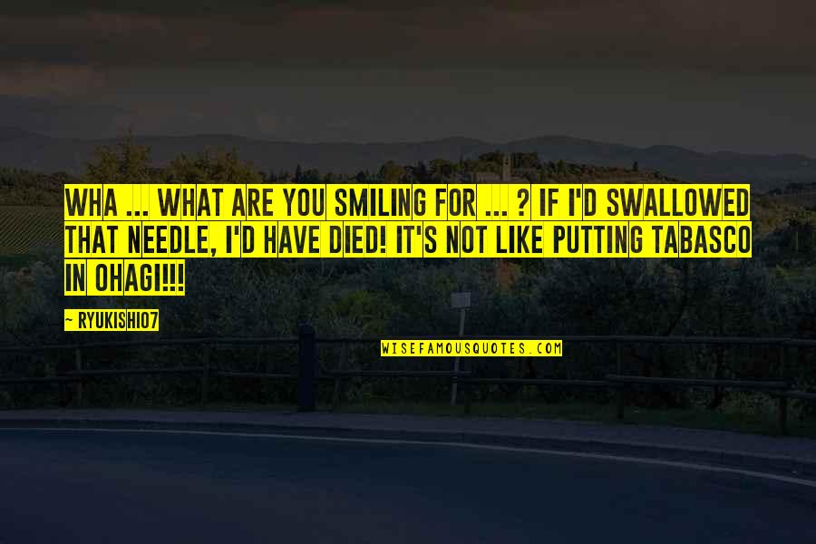Kvell Quotes By Ryukishi07: Wha ... what are you smiling for ... Kvell Quotes By Ryukishi07: Wha ... what are you smiling for ...
