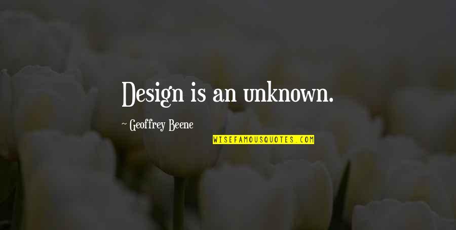 Kvinesdal Kirke Quotes By Geoffrey Beene: Design is an unknown. Kvinesdal Kirke Quotes By Geoffrey Beene: Design is an unknown.