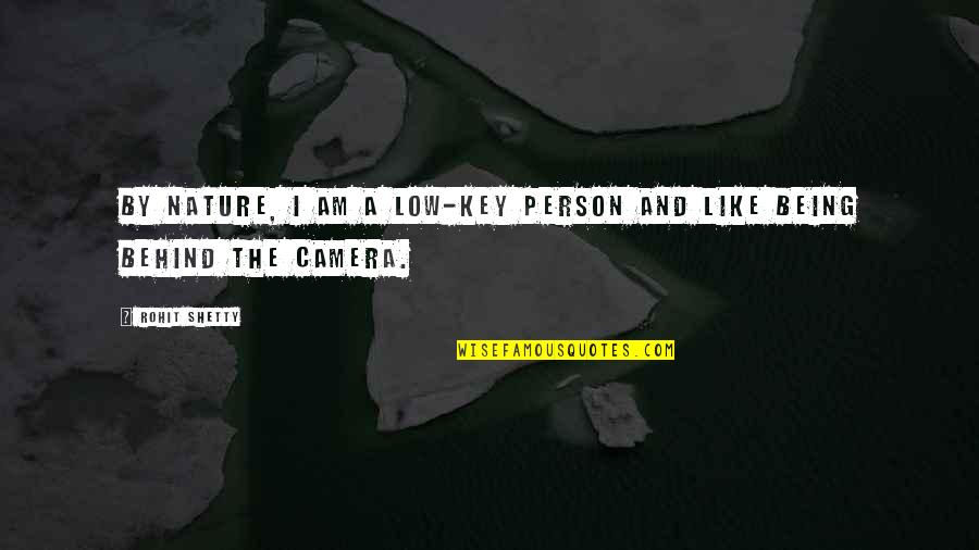 Kvinnor Strumpor Quotes By Rohit Shetty: By nature, I am a low-key person and