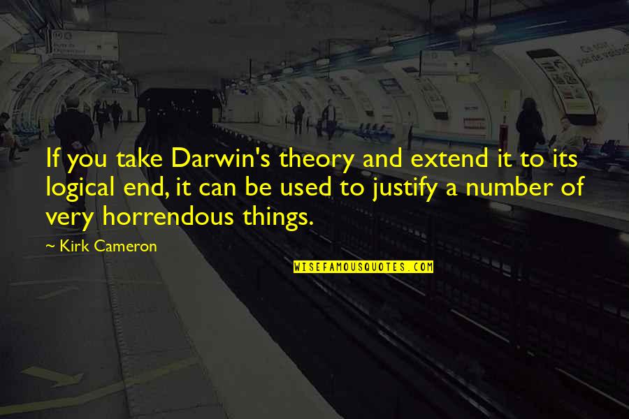 Kweli Journal Quotes By Kirk Cameron: If you take Darwin's theory and extend it