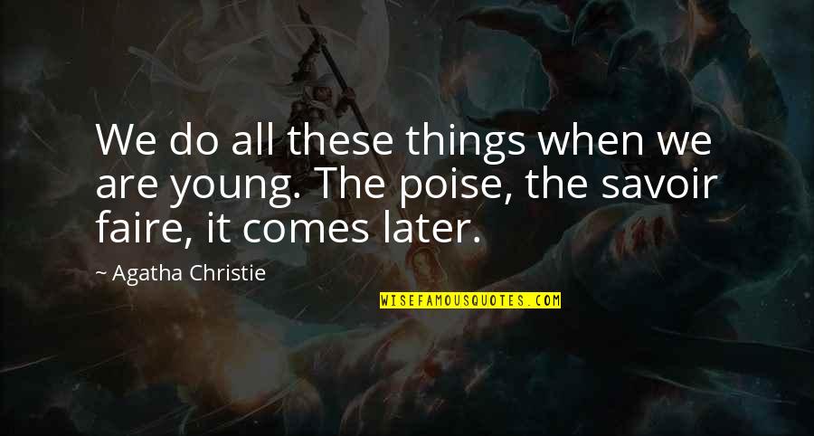 Kweller Sat Quotes By Agatha Christie: We do all these things when we are