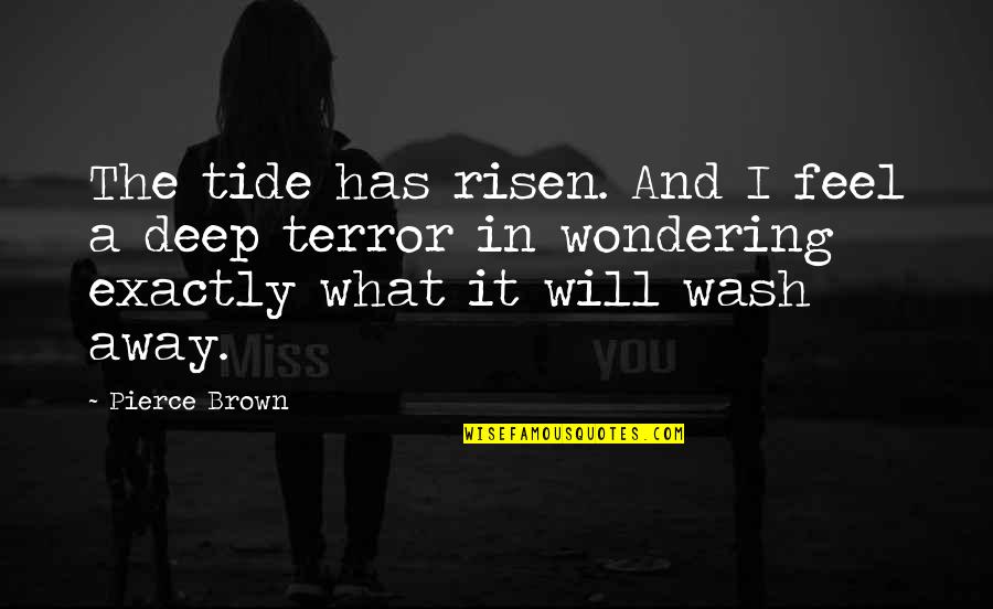 Kwezi Ndlovu Quotes By Pierce Brown: The tide has risen. And I feel a Kwezi Ndlovu Quotes By Pierce Brown: The tide has risen. And I feel a