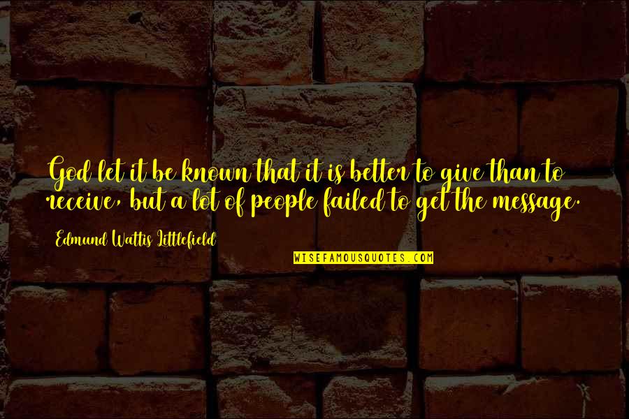 Kya Baat Hai Quotes By Edmund Wattis Littlefield: God let it be known that it is