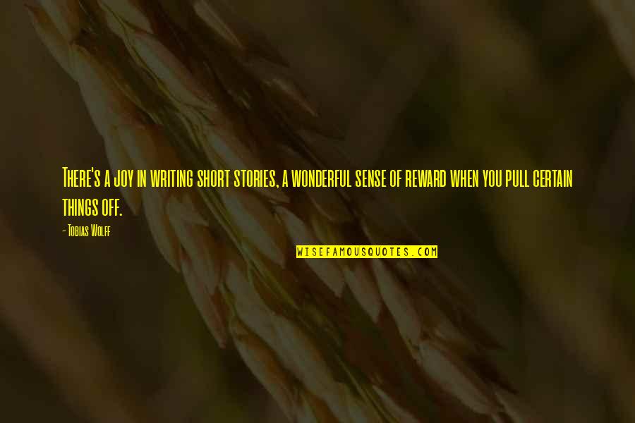 Kyma Nyc Quotes By Tobias Wolff: There's a joy in writing short stories, a Kyma Nyc Quotes By Tobias Wolff: There's a joy in writing short stories, a