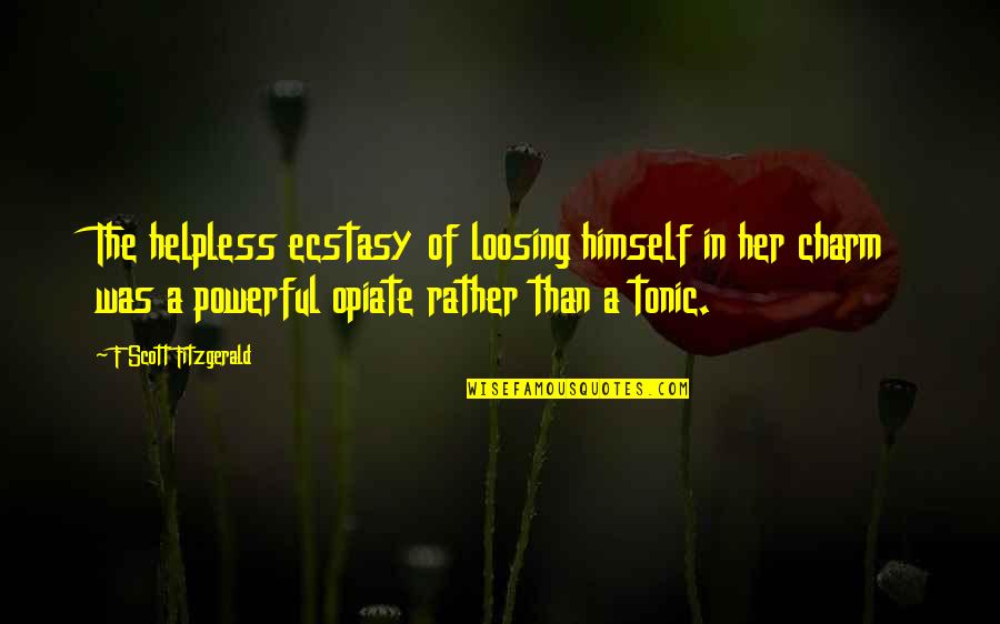 Kyndall Quotes By F Scott Fitzgerald: The helpless ecstasy of loosing himself in her Kyndall Quotes By F Scott Fitzgerald: The helpless ecstasy of loosing himself in her