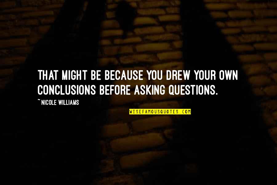 Kynlee Glamour Quotes By Nicole Williams: That might be because you drew your own