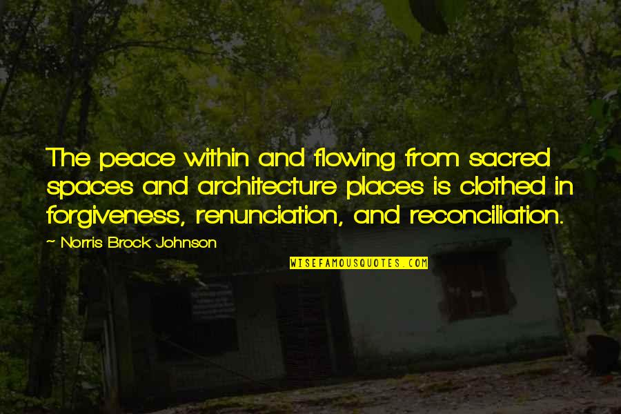 Kyoto Quotes By Norris Brock Johnson: The peace within and flowing from sacred spaces