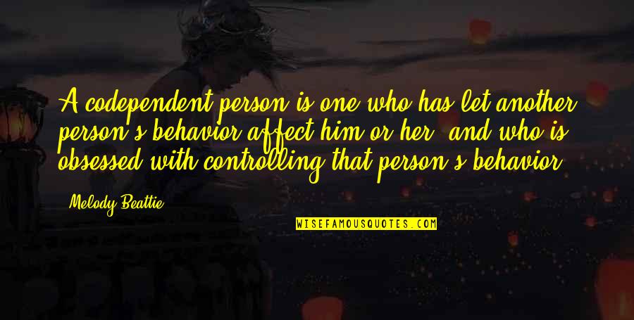 Kyoukai No Kanata Akihito Quotes By Melody Beattie: A codependent person is one who has let