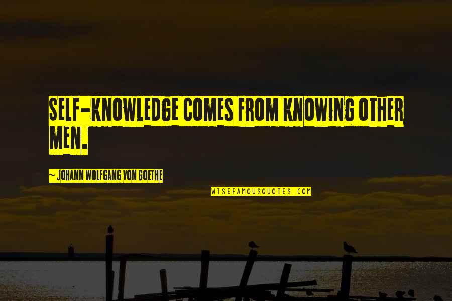 Kyoukai No Kanata Best Quotes By Johann Wolfgang Von Goethe: Self-knowledge comes from knowing other men.