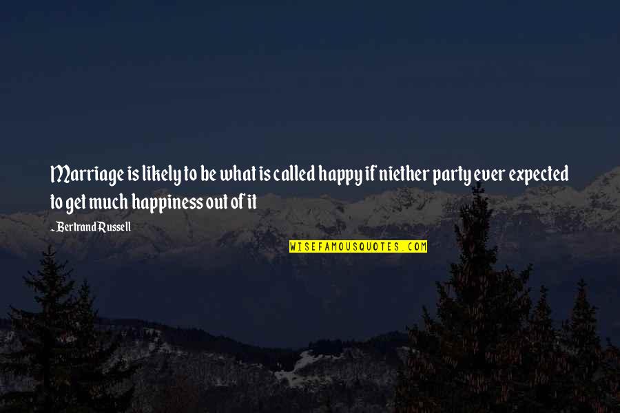Kyriacos Georgiou Quotes By Bertrand Russell: Marriage is likely to be what is called Kyriacos Georgiou Quotes By Bertrand Russell: Marriage is likely to be what is called