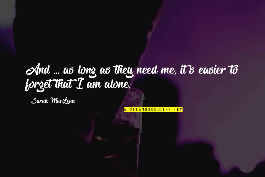 Kyrill Und Quotes By Sarah MacLean: And ... as long as they need me,
