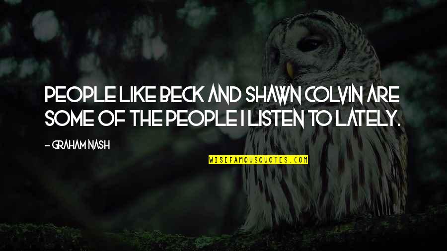 Kyuubi Wallpaper Quotes By Graham Nash: People like Beck and Shawn Colvin are some