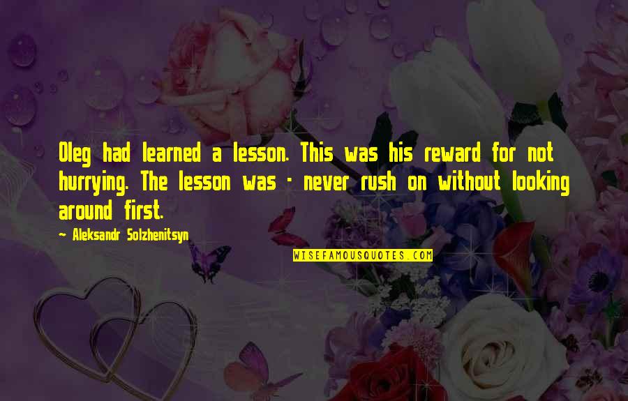 L C3 A9vi Strauss Quotes By Aleksandr Solzhenitsyn: Oleg had learned a lesson. This was his