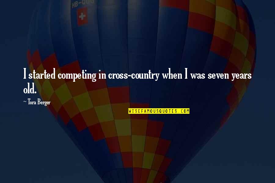 L I F E Quotes By Tora Berger: I started competing in cross-country when I was