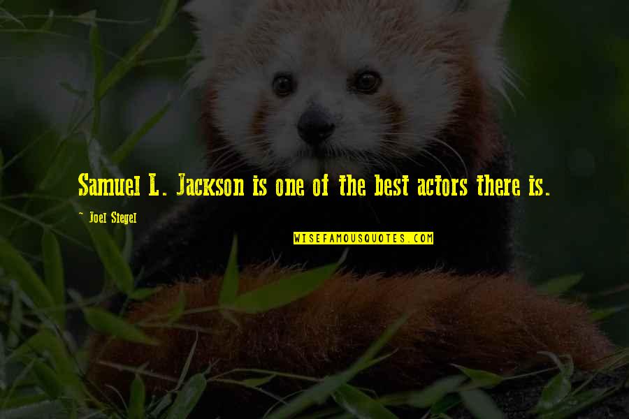 L Jackson Quotes By Joel Siegel: Samuel L. Jackson is one of the best
