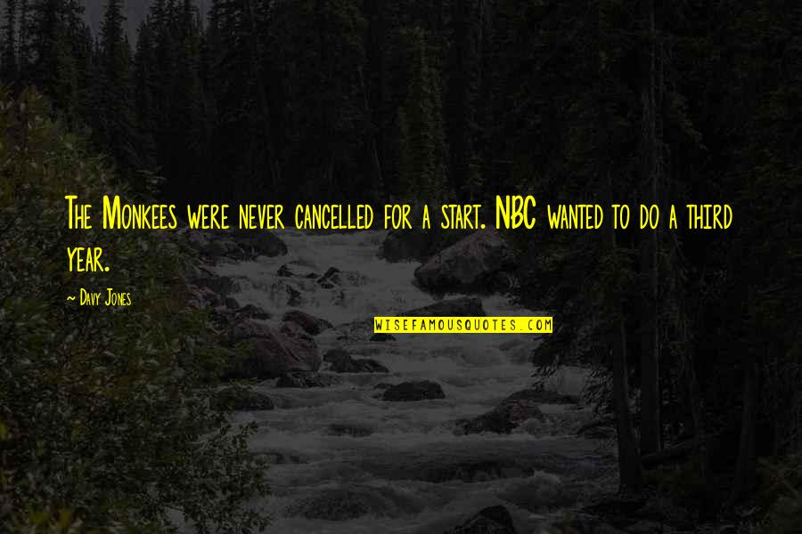 L Ml D Nya 2 Quotes By Davy Jones: The Monkees were never cancelled for a start.