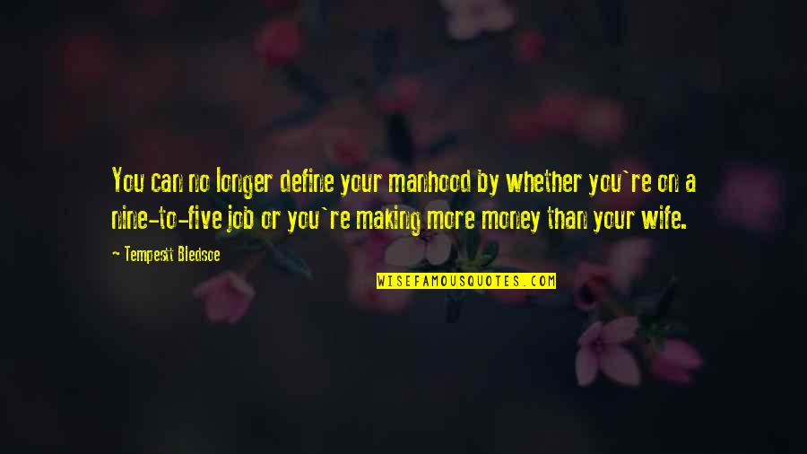 L Nyay Utcai Reform Tus Gimn Zium Quotes By Tempestt Bledsoe: You can no longer define your manhood by