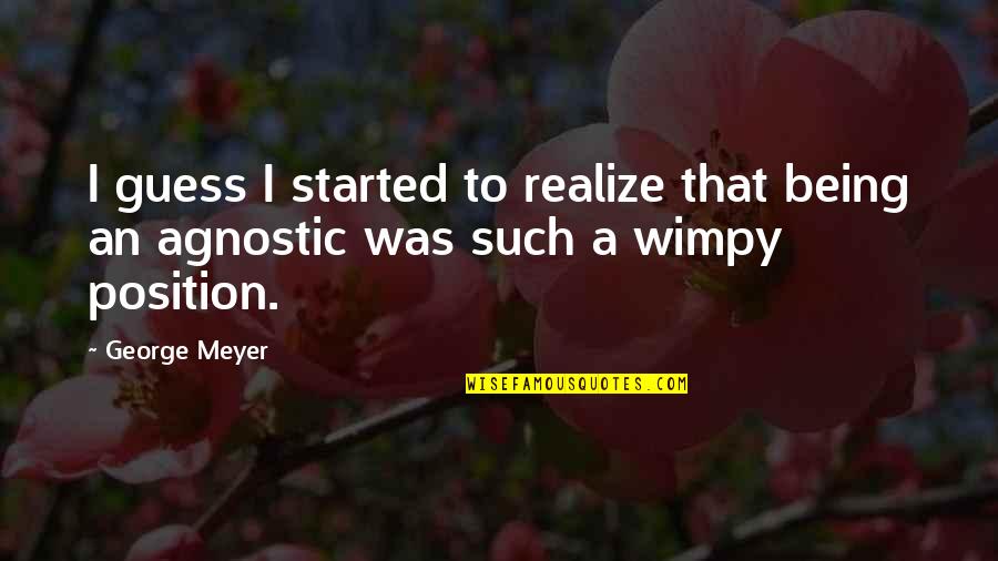 L Tv Nytervezo Program Quotes By George Meyer: I guess I started to realize that being