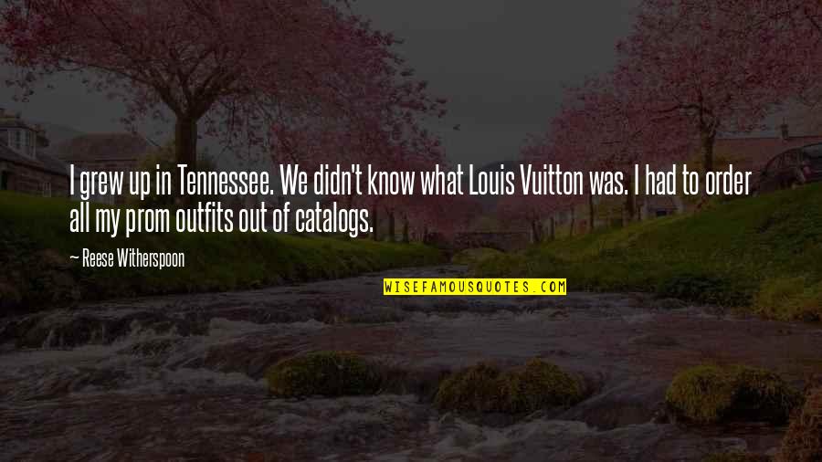 L V Creations Fragrance Oils Quotes By Reese Witherspoon: I grew up in Tennessee. We didn't know L V Creations Fragrance Oils Quotes By Reese Witherspoon: I grew up in Tennessee. We didn't know