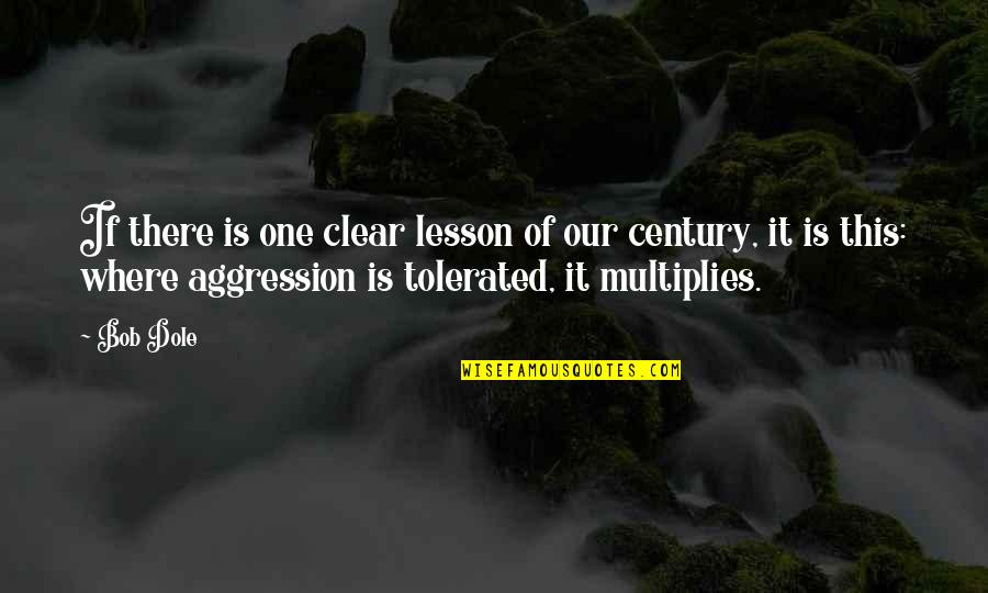 La Condesa Austin Quotes By Bob Dole: If there is one clear lesson of our La Condesa Austin Quotes By Bob Dole: If there is one clear lesson of our