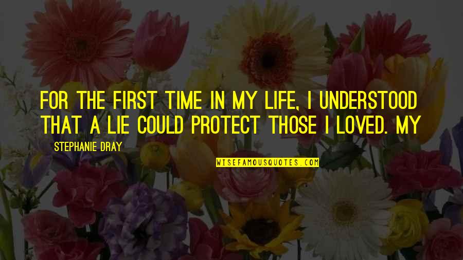 La Fosse Nasale Quotes By Stephanie Dray: For the first time in my life, I