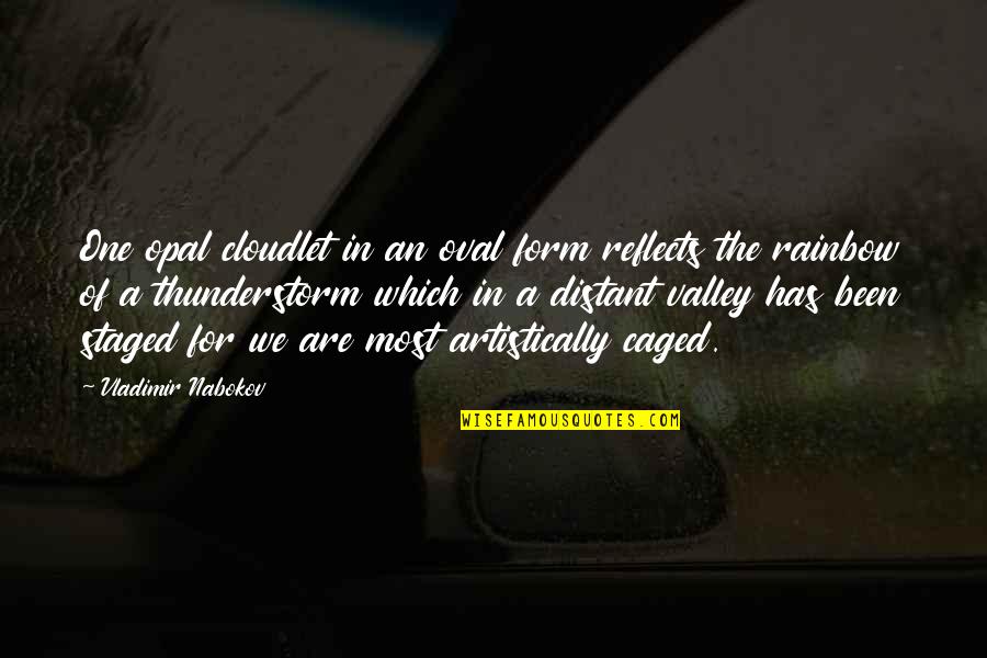 La Historia Interminable Michael Ende Quotes By Vladimir Nabokov: One opal cloudlet in an oval form reflects