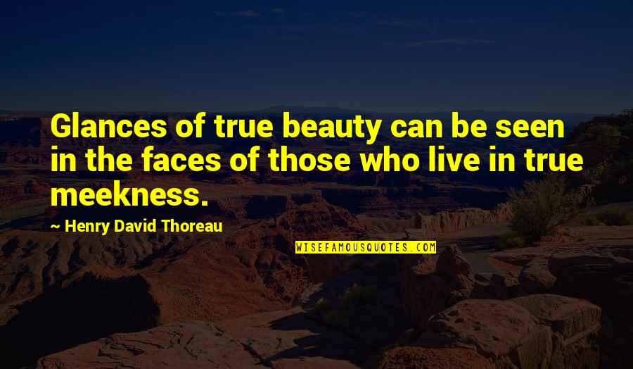 La Historia Sin Fin Quotes By Henry David Thoreau: Glances of true beauty can be seen in La Historia Sin Fin Quotes By Henry David Thoreau: Glances of true beauty can be seen in