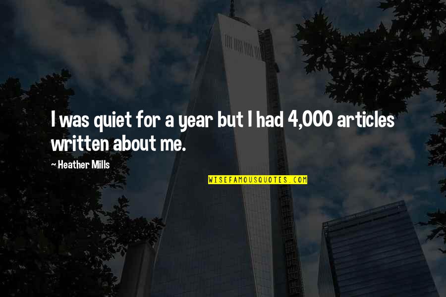 La Jeunesse Quotes By Heather Mills: I was quiet for a year but I
