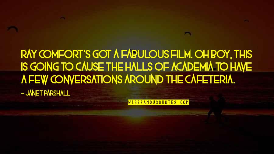 La Luna Y El Mar Quotes By Janet Parshall: Ray Comfort's got a fabulous film. Oh boy, La Luna Y El Mar Quotes By Janet Parshall: Ray Comfort's got a fabulous film. Oh boy,