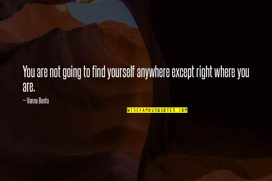 La Notte 1961 Quotes By Vanna Bonta: You are not going to find yourself anywhere