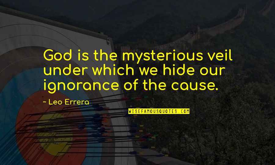 La Pompei Quotes By Leo Errera: God is the mysterious veil under which we