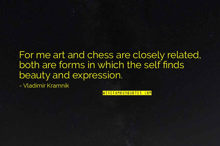 La Pompei Quotes By Vladimir Kramnik: For me art and chess are closely related, La Pompei Quotes By Vladimir Kramnik: For me art and chess are closely related,