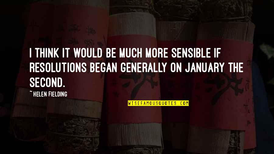 La Riots Quotes By Helen Fielding: I think it would be much more sensible