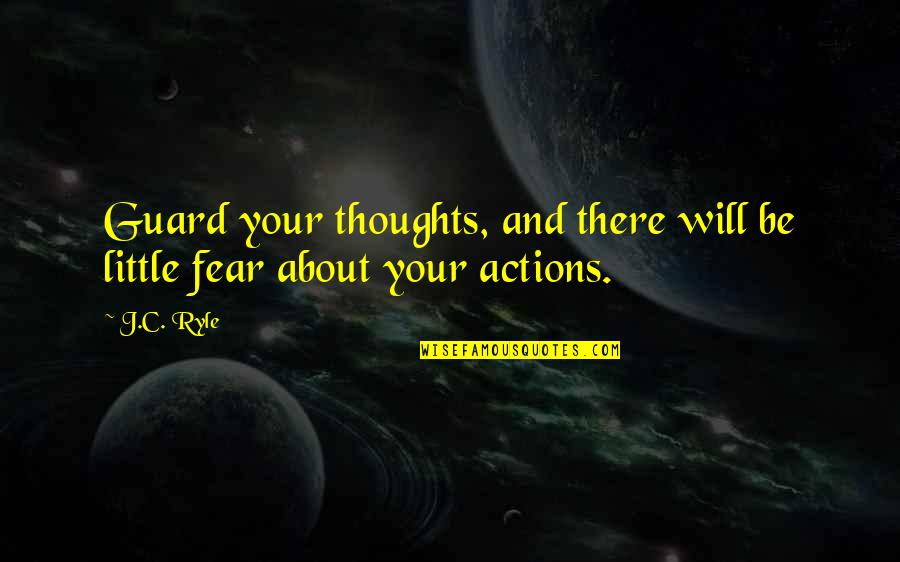 La Simmetria Dei Desideri Quotes By J.C. Ryle: Guard your thoughts, and there will be little