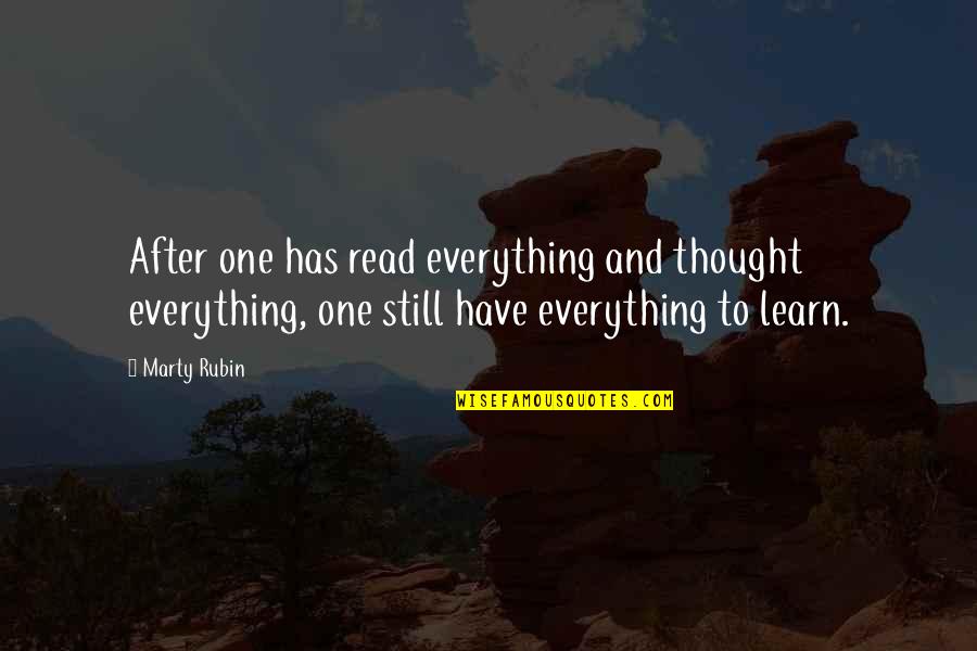 La Vida Es Muy Corta Quotes By Marty Rubin: After one has read everything and thought everything,