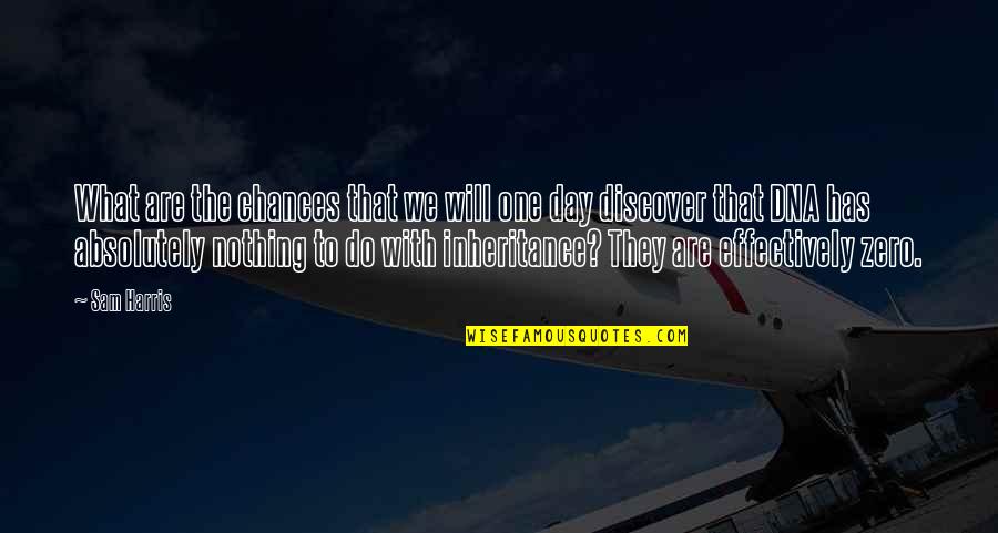 Labarbera Tv Quotes By Sam Harris: What are the chances that we will one Labarbera Tv Quotes By Sam Harris: What are the chances that we will one