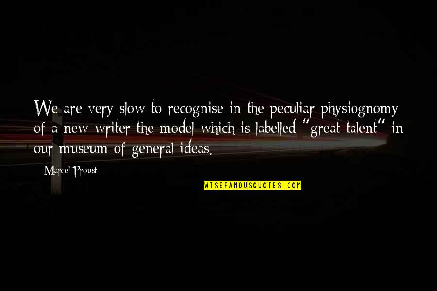 Labelled Quotes By Marcel Proust: We are very slow to recognise in the