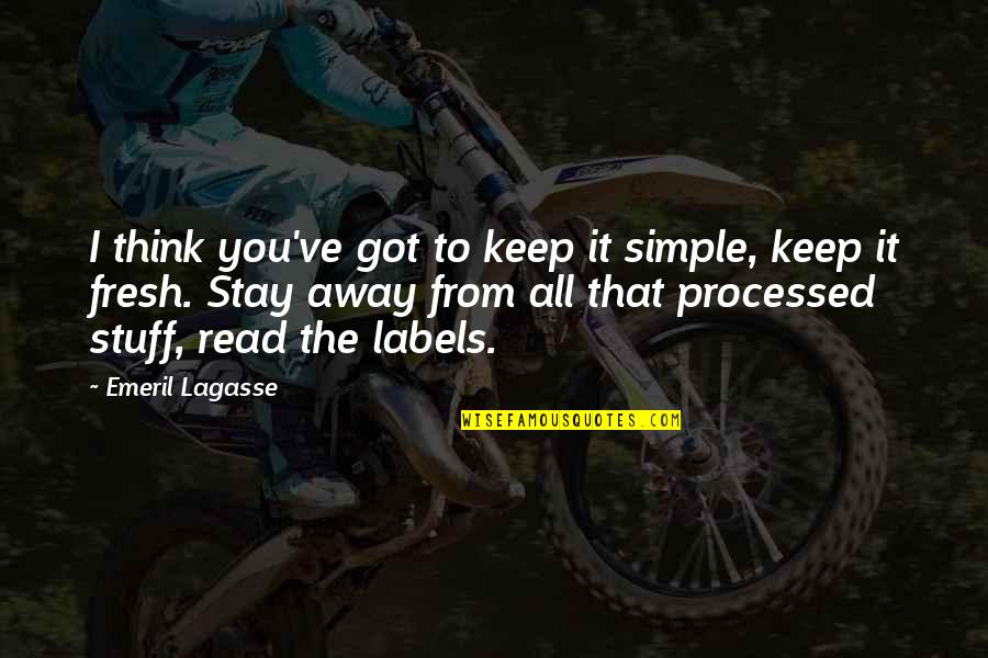Labels Quotes By Emeril Lagasse: I think you've got to keep it simple,