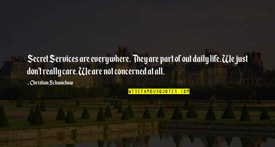 Labetalol Side Effects Quotes By Christian Schwochow: Secret Services are everywhere. They are part of Labetalol Side Effects Quotes By Christian Schwochow: Secret Services are everywhere. They are part of